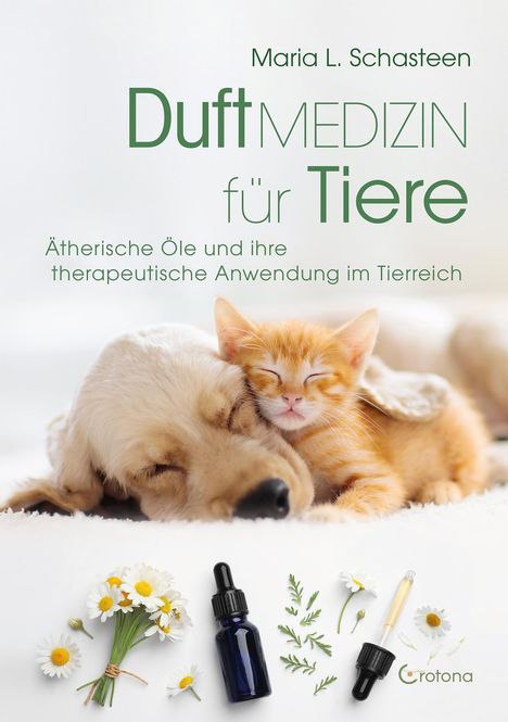 Maria L. Schasteen: Duftmedizin für Tiere, Buch