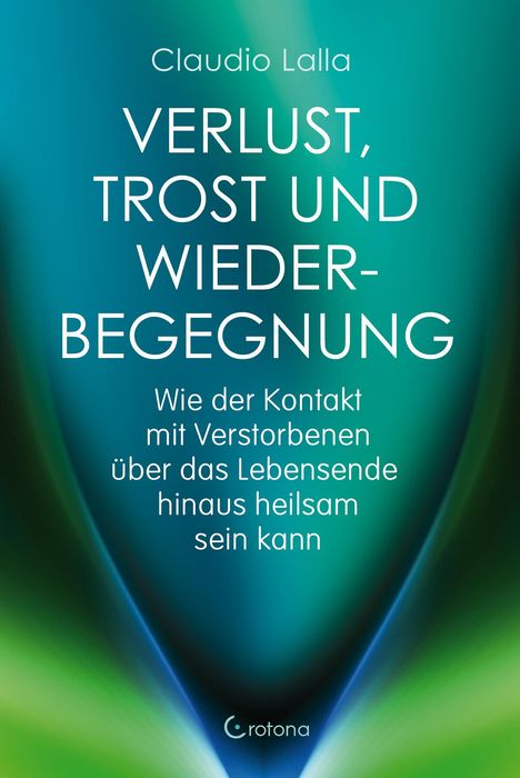 Claudio Lalla: Verlust, Trost und Wiederbegegnung, Buch