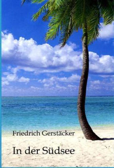 Friedrich Gerstäcker: In der Südsee, Buch