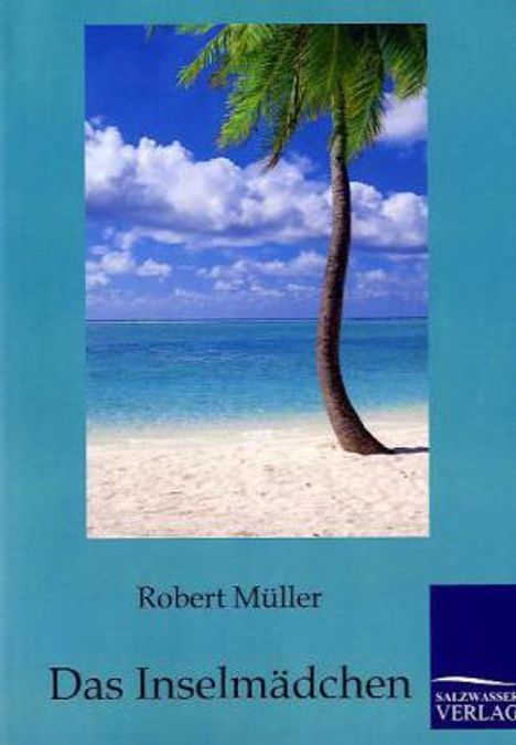 Robert Müller: Das Inselmädchen, Buch