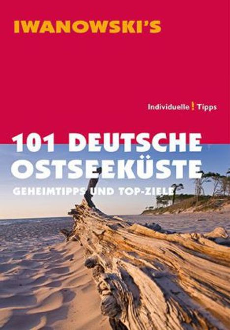 Dieter Katz: 101 Deutsche Ostseeküste - Geheimtipps und Top-Ziele, Buch
