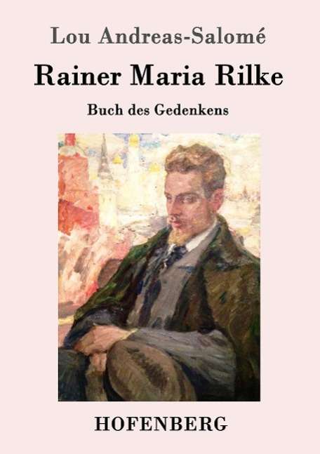 Lou Andreas-Salomé: Rainer Maria Rilke, Buch