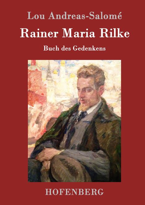 Lou Andreas-Salomé: Rainer Maria Rilke, Buch