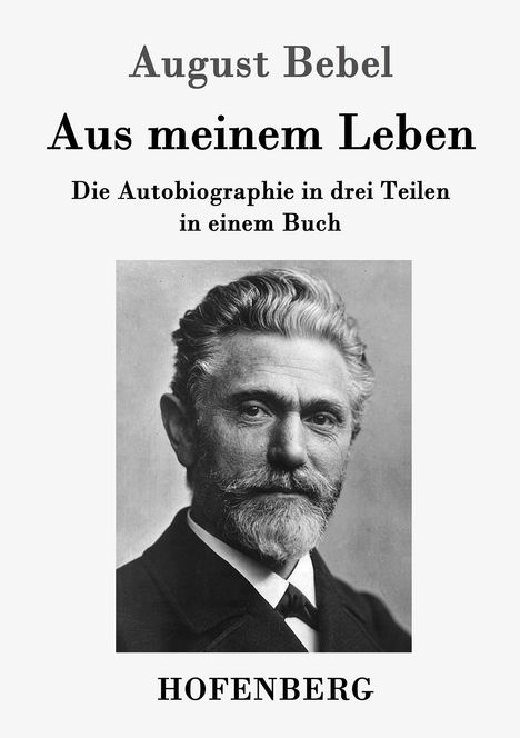 August Bebel: Aus meinem Leben, Buch