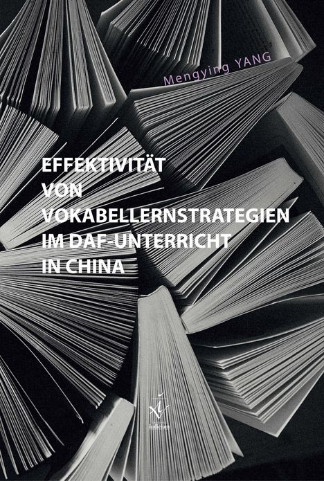 Mengying Yang: Effektivität von Vokabellernstrategien im DaF-Unterricht in China, Buch