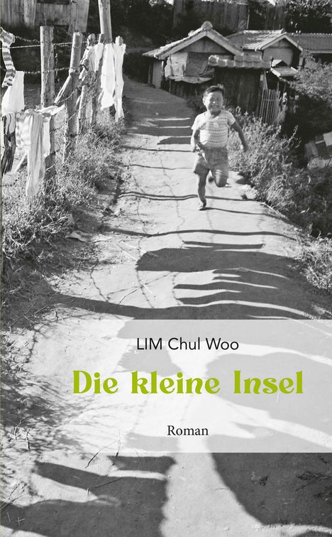 Chul Woo Lim: Lim, C: Die kleine Insel, Buch