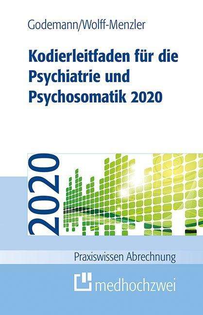 Frank Godemann: Kodierleitfaden für die Psychiatrie und Psychosomatik 2020, Buch