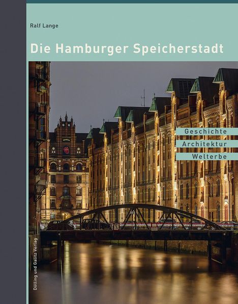 Ralf Lange: Die Hamburger Speicherstadt, Buch