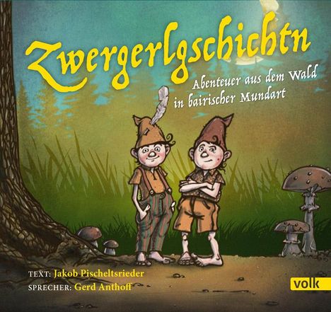 Jakob Pischeltsrieder: Zwergerlgschichtn, CD