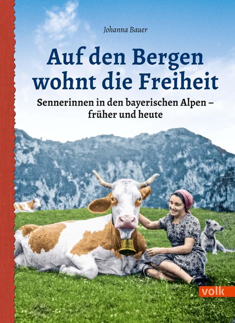 Johanna Bauer: Auf den Bergen wohnt die Freiheit, Buch