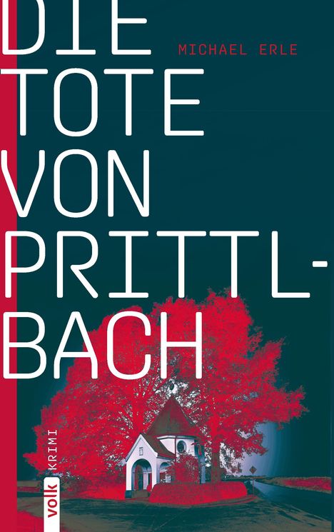 Michael Erle: Die Tote von Prittlbach, Buch