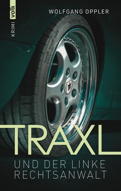 Wolfgang Oppler: Traxl und der linke Rechtsanwalt, Buch