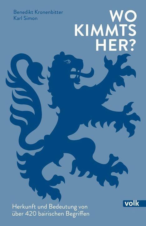 "WO KIMMTS HER?" große Schrift. Autoren: Benedikt Kronenbitter, Karl Simon. Illustration eines blauen Löwen.