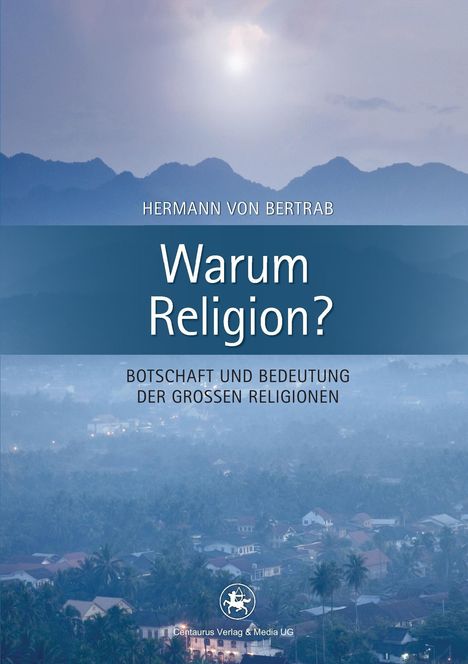 Hermann Von Bertrab: Warum Religion?, Buch