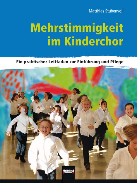 Matthias Stubenvoll: Mehrstimmigkeit im Kinderchor, Buch