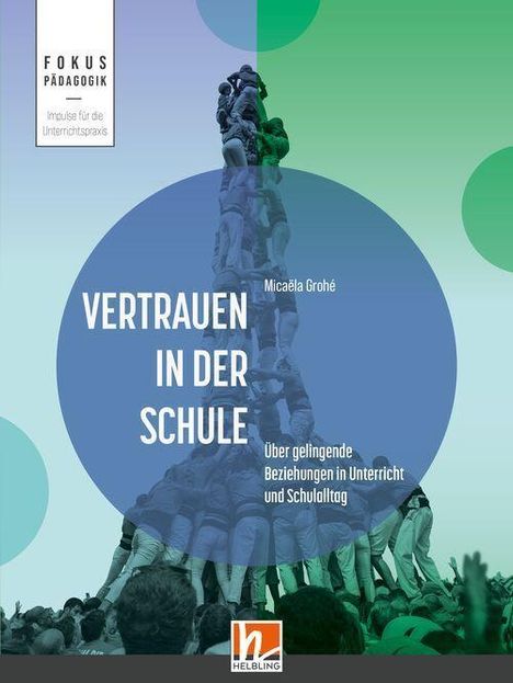 "VERTRAUEN IN DER SCHULE" steht zentral in einem blauen Kreis. Darunter Menschenpyramide, oben Logo "h HELBLING".