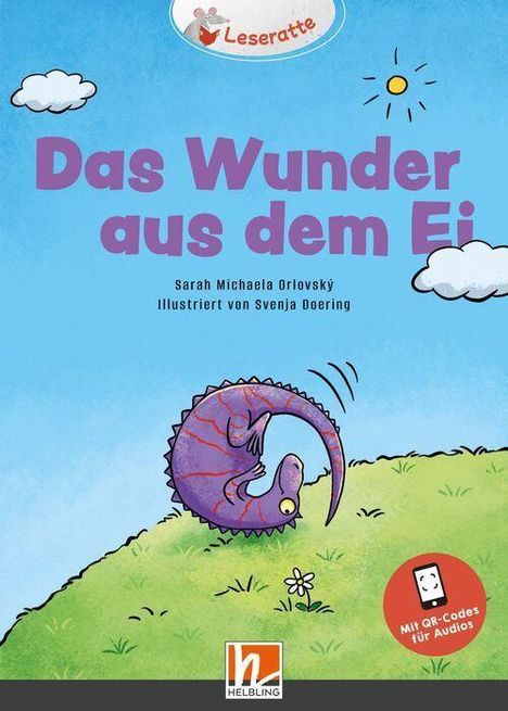 "Das Wunder aus dem Ei." Sarah Michaela Orlovský. Illustration: Ein lila Tier schlüpft aus einem Ei auf einer Wiese.