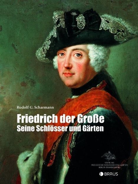 Rudolf G. Scharmann: Scharmann, R: Friedrich der Große, Buch