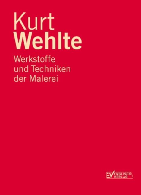 Kurt Wehlte: Werkstoffe und Techniken der Malerei, Buch
