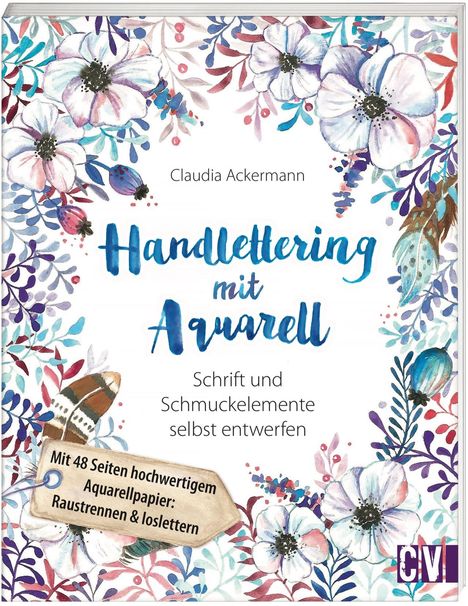 Claudia Ackermann: Handlettering mit Aquarell, Buch