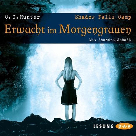 C. C. Hunter: Shadow Falls Camp - Erwacht im Morgengrauen, CD