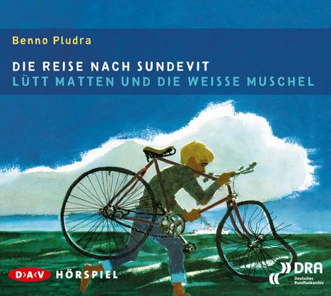 Benno Pludra: Die Reise nach Sundevit / Lütt Matten und die weiße Muschel, CD