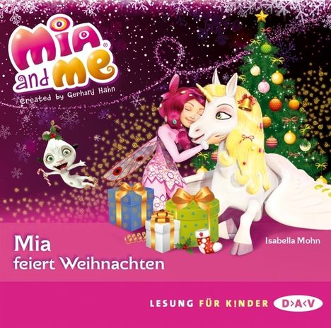Isabella Mohn: Mia and me - Mia feiert Weihnachten, CD