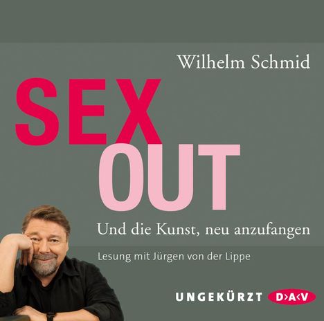 Wilhelm Schmid: Sexout. Und die Kunst, neu anzufangen, 2 CDs