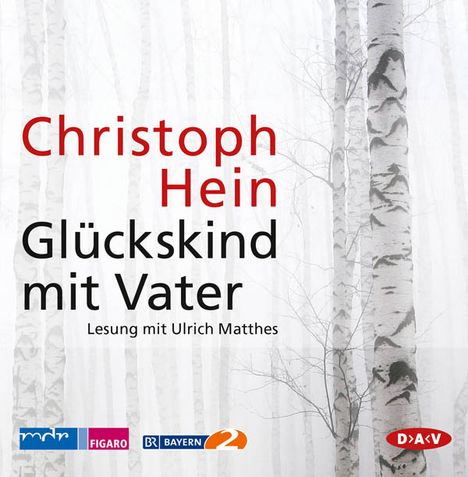 Christoph Hein: Glückskind mit Vater, 10 CDs