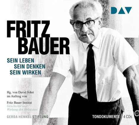 Fritz Bauer. Sein Leben, sein Denken, sein Wirken, 4 CDs