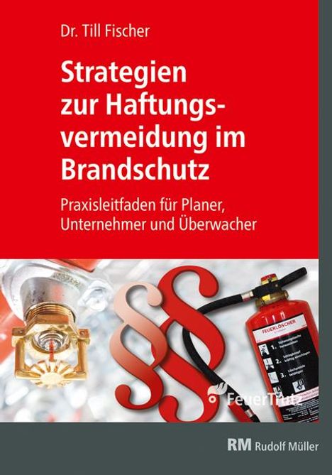 Till Fischer: Strategien zur Haftungsvermeidung im Brandschutz, Buch