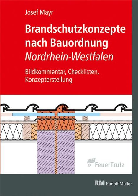 Josef Mayr: Brandschutzkonzepte nach Bauordnung Nordrhein-Westfalen, Buch