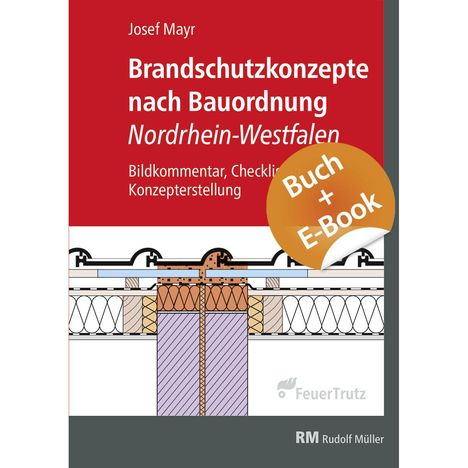 Josef Mayr: Brandschutzkonzepte nach Bauordnung Nordrhein-Westfalen - mit E-Book (PDF), Buch