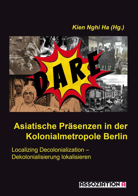 Asiatische Präsenzen in der Kolonialmetropole Berlin, Buch