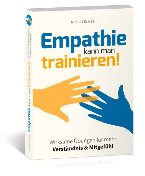 Michael Draksal: Empathie kann man trainieren!, Buch