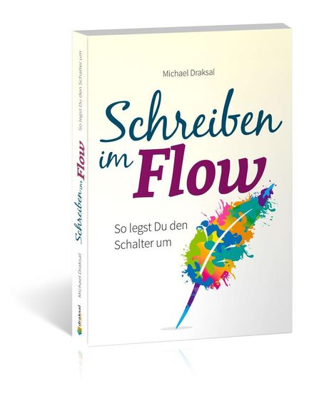 Michael Draksal: Schreiben im Flow, Buch