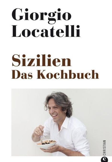 Giorgio Locatelli: Locatelli, G: Sizilien. Das Kochbuch, Buch