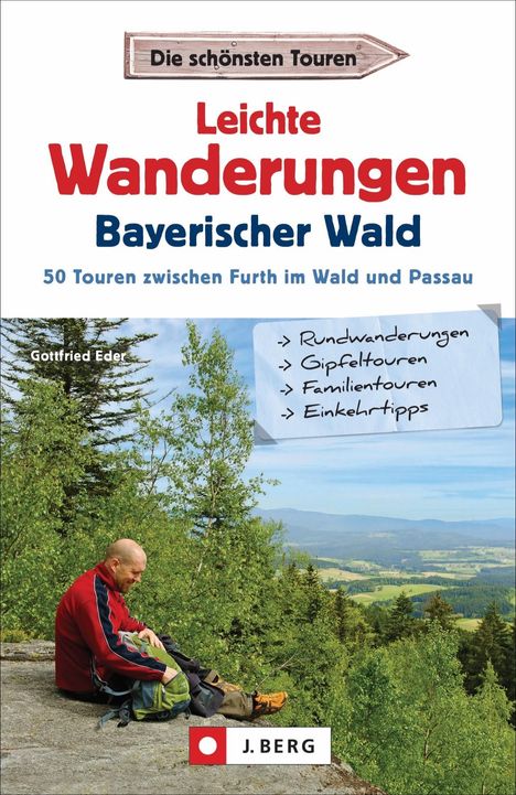 Gottfried Eder: Leichte Wanderungen Bayerischer Wald, Buch