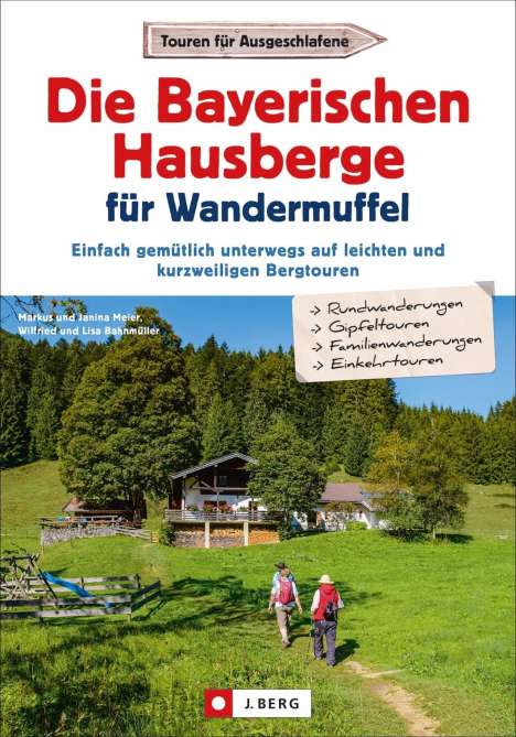 Markus Meier: Die Bayerischen Hausberge für Wandermuffel, Buch