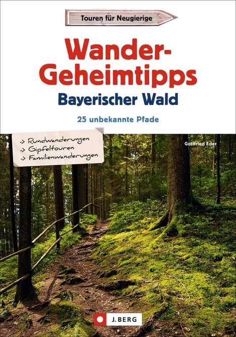 Gottfried Eder: Eder, G: Wander-Geheimtipps Bayerischer Wald, Buch