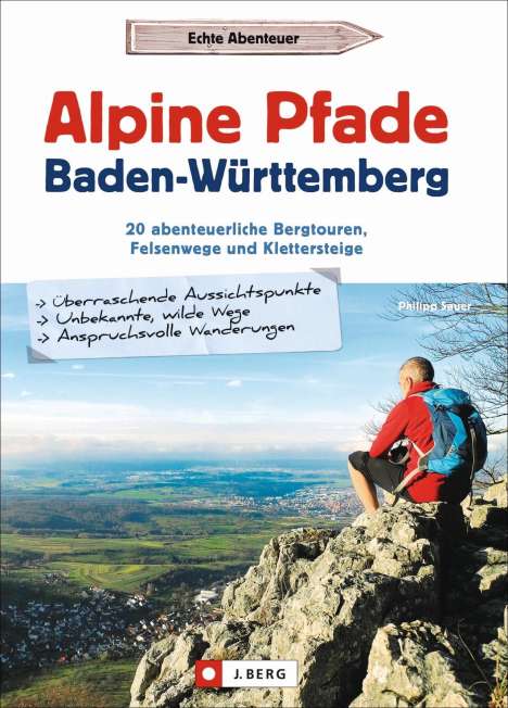 Philipp Sauer: Alpine Pfade Baden-Württemberg, Buch