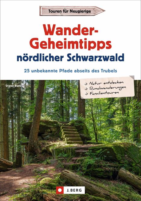 Dieter Buck: Wander-Geheimtipps nördlicher Schwarzwald, Buch