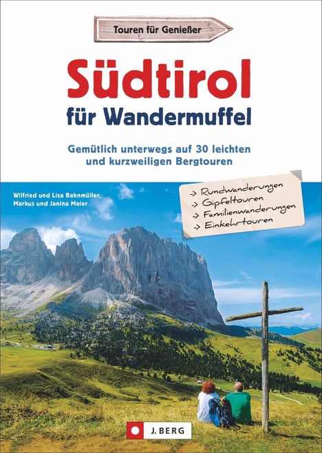 Wilfried Bahnmüller: Südtirol für Wandermuffel, Buch