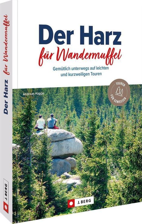 Andreas Happe: Der Harz für Wandermuffel, Buch