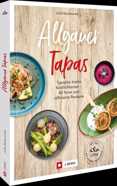 Julia Skowronek: Allgäuer Tapas, Buch