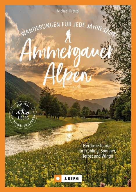 Michael Pröttel: Wanderungen für jede Jahreszeit Ammergauer Alpen, Buch