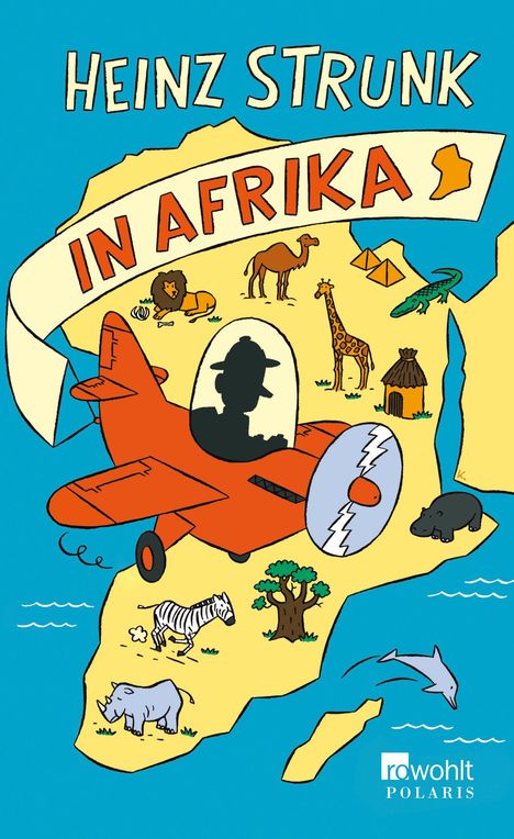 Heinz Strunk (geb. 1962): Strunk, H: Heinz Strunk in Afrika, Buch