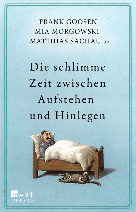 Goosen, F: Die schlimme Zeit zwischen Aufstehen und Hinlegen, Buch