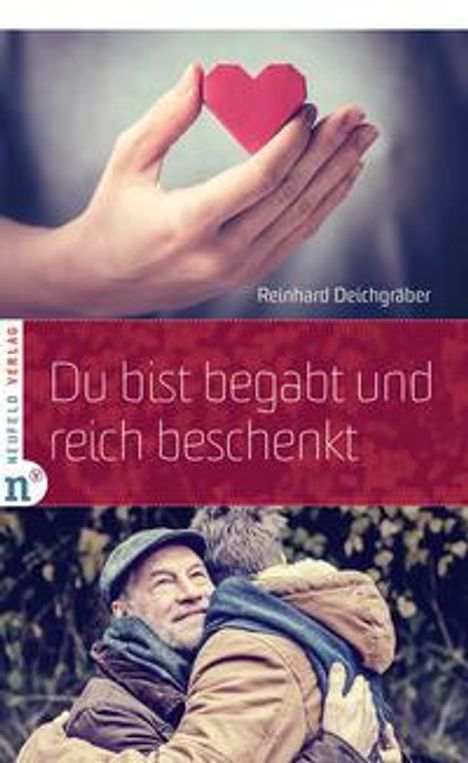 Reinhard Deichgräber: Deichgräber, R: Du bist begabt und reich beschenkt, Buch