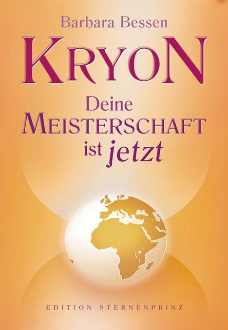 Barbara Bessen: KRYON - Deine Meisterschaft ist jetzt, Buch